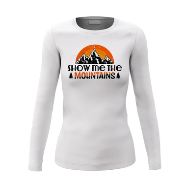 Hiking Show Me To The Mountains Women Long Sleeve Shirt